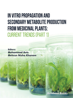 cover image of In Vitro Propagation and Secondary Metabolite Production from Medicinal Plants, Part 1